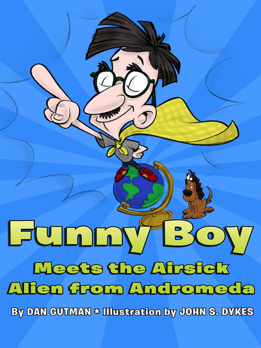 Dan Gutman创作的Funny Boy Meets the Airsick Alien from Andromeda作品的详细信息 - 可供借阅